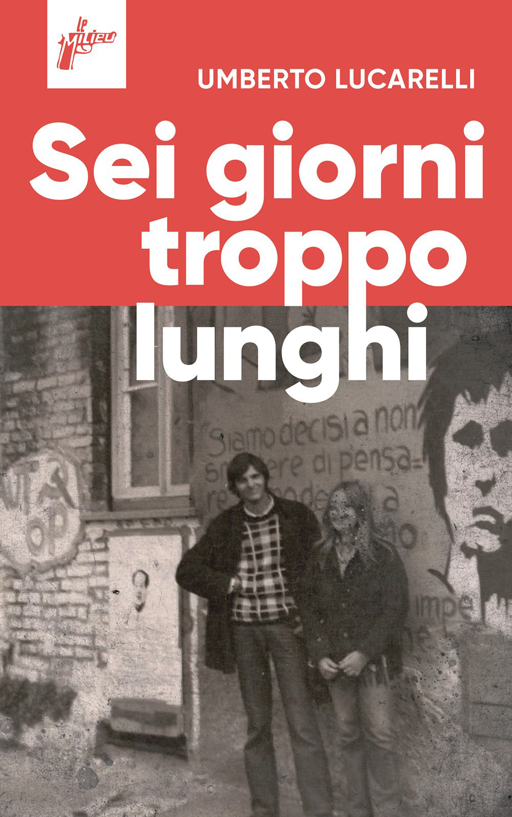 Sei giorni troppo lunghi