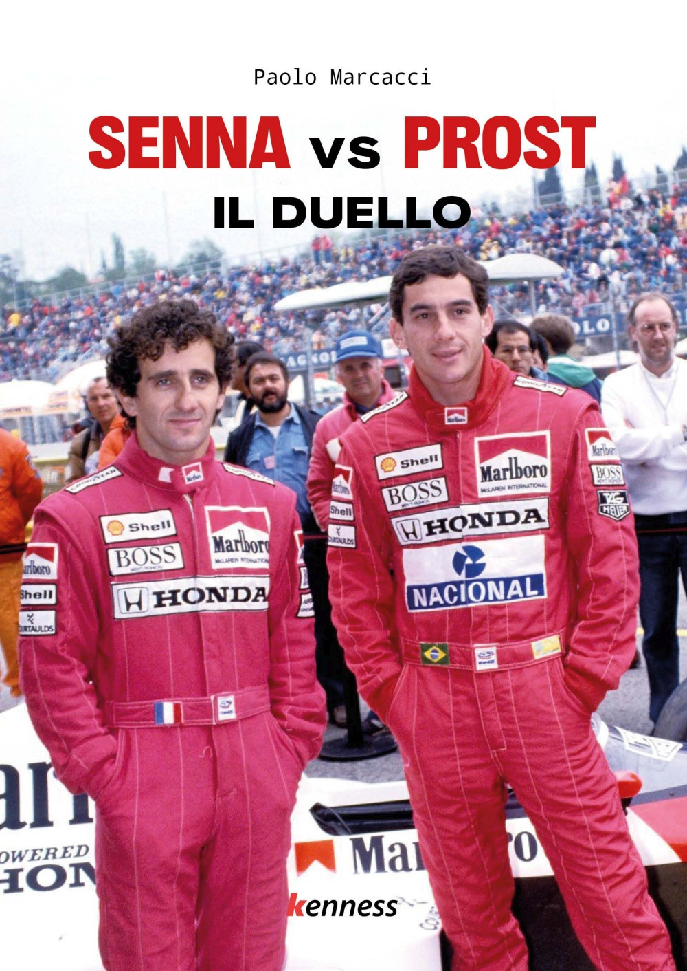 Senna vs Prost. Il duello. Ediz. illustrata