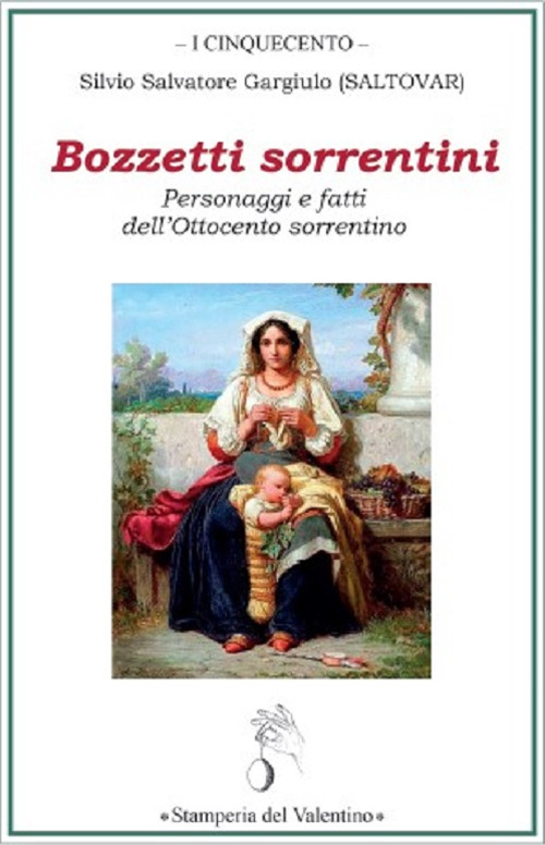 Bozzetti sorrentini. Personaggi e fatti dell'Ottocento sorrentino