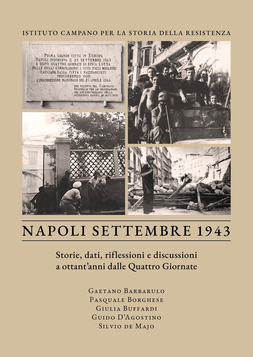 Napoli settembre 1943. Storie, dati, riflessioni e discussioni a ottant'anni dalle Quattro Giornate
