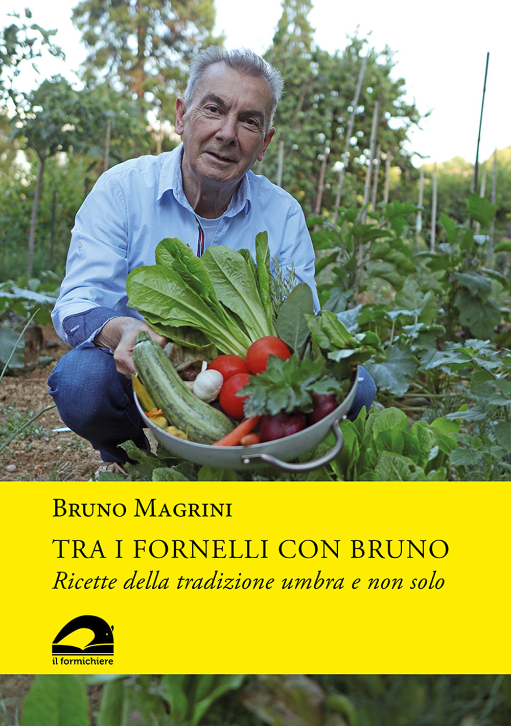 Tra i fornelli con Bruno. Ricette della tradizione umbra e non solo