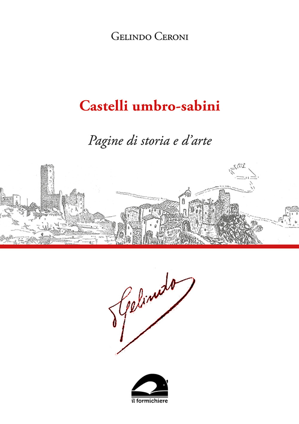 Castelli umbro-sabini. Pagine di storia e d'arte