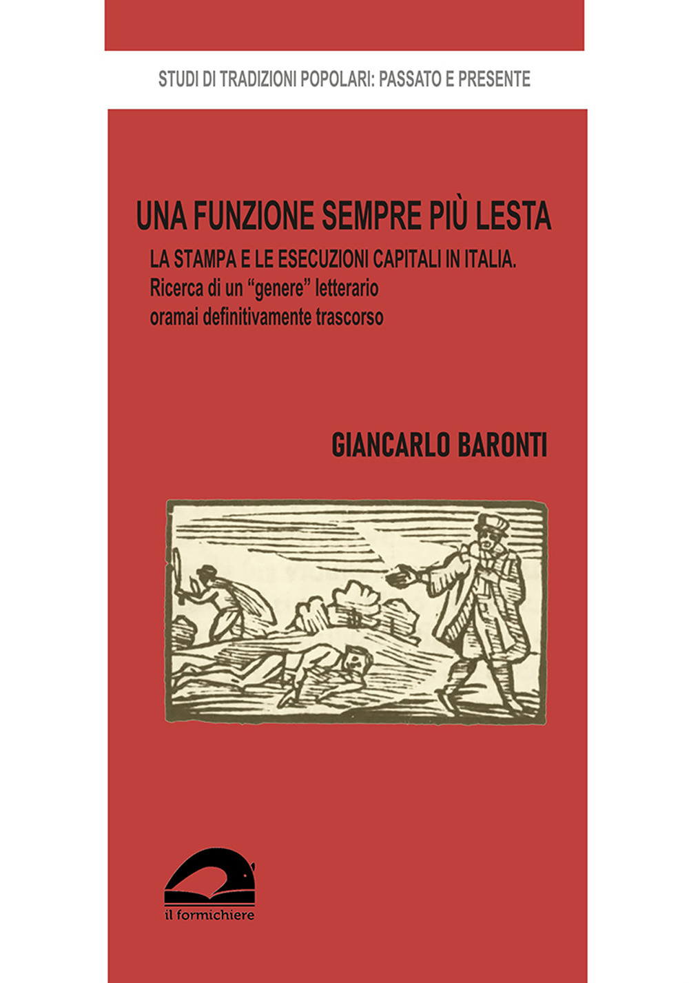 Una funzione sempre più lesta. La stampa e le esecuzioni capitali in Italia. Ricerca di un «genere» letterario oramai definitivamente trascorso