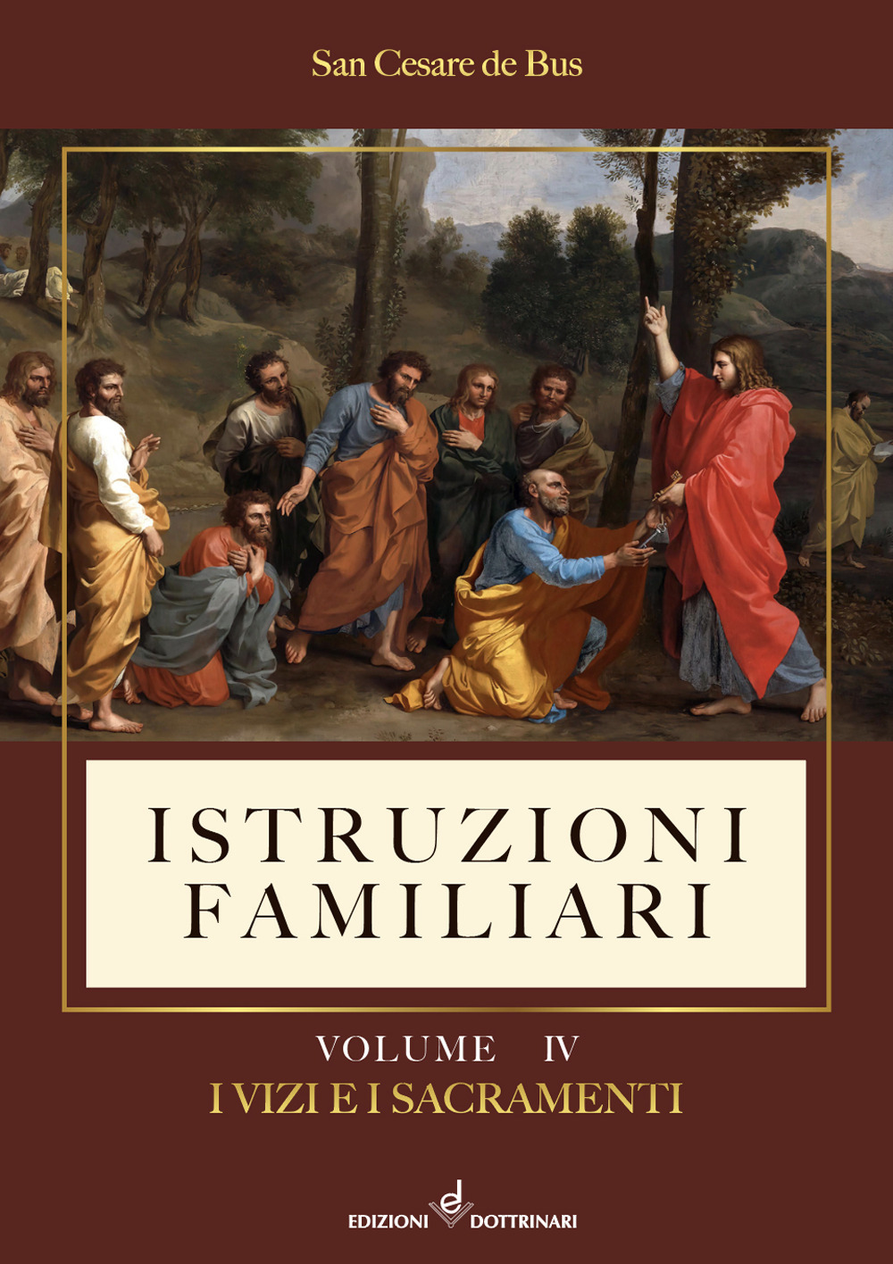 Istruzioni familiari. Vol. 4: I vizi e i sacramenti