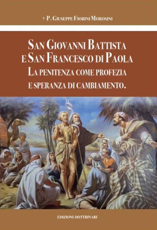 San Giovanni Battista e san Francesco di Paola. La penitenza come profezia e speranza di cambiamento