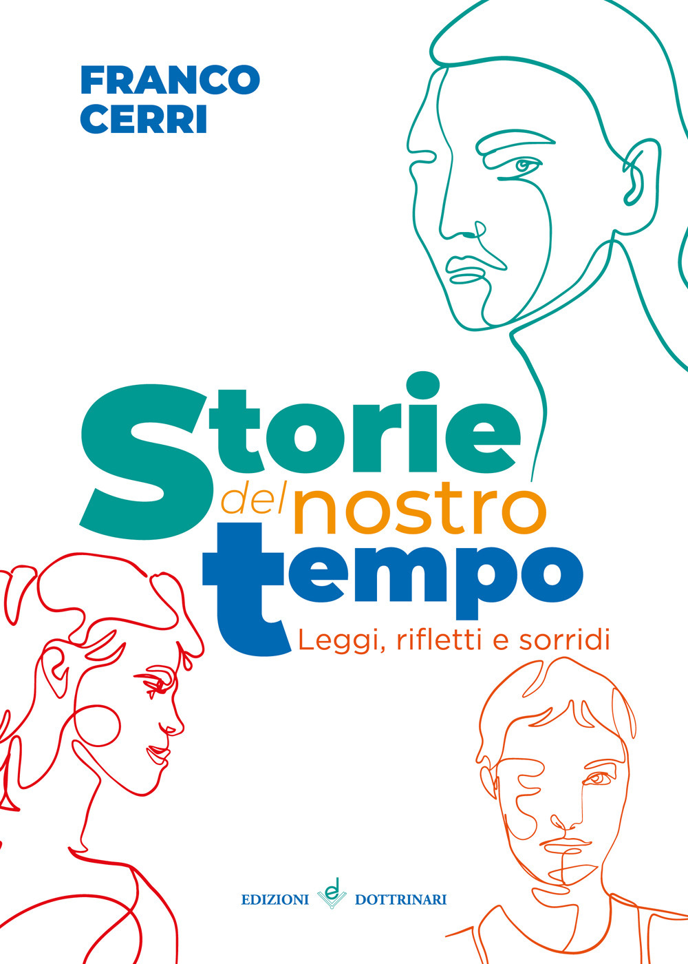 Storie del nostro tempo. Leggi, rifletti e sorridi