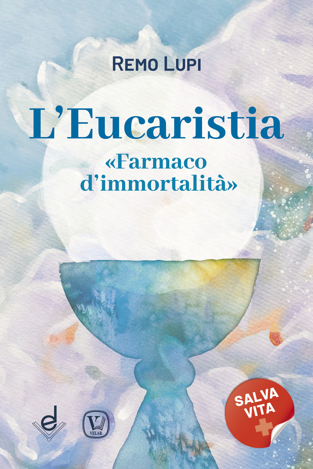 L'eucaristia. Farmaco d'immortalità