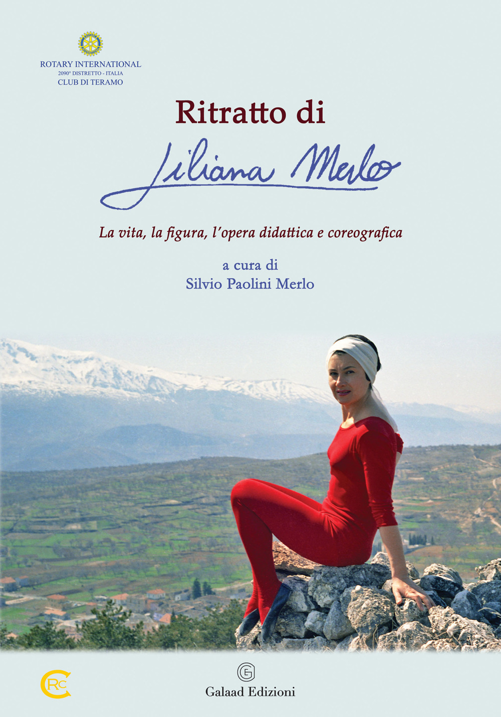 Ritratto di Liliana Merlo. La vita, la figura, l'opera didattica e coreografica
