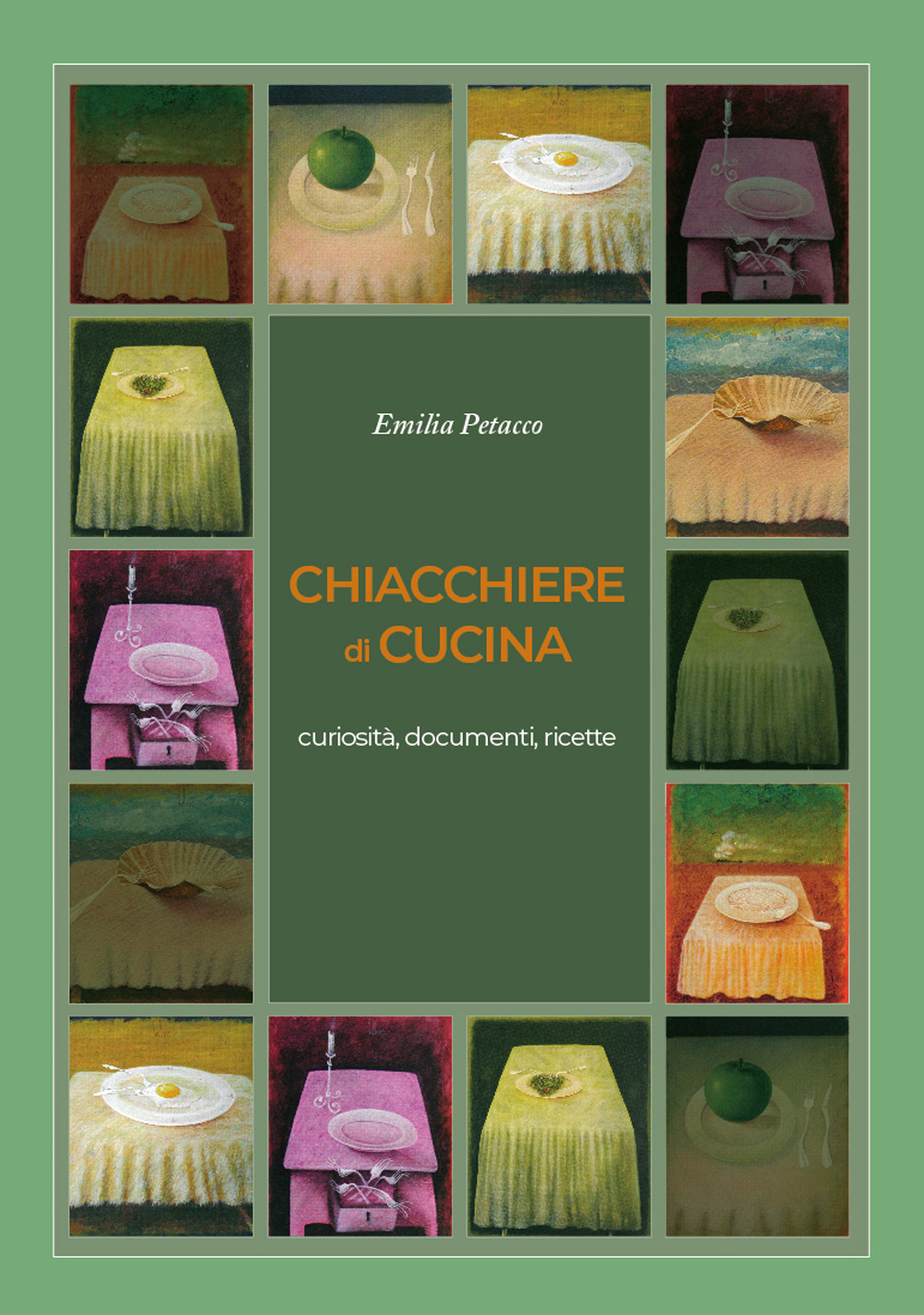 Chiacchiere di cucina. Curiosità, documenti, ricette