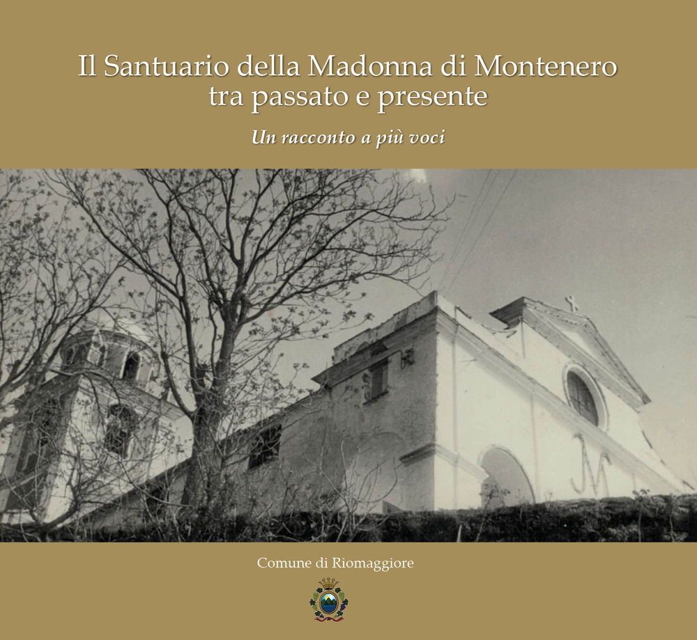 Il Santuario della Madonna di Montenero tra passato e presente. Un racconto a più voci