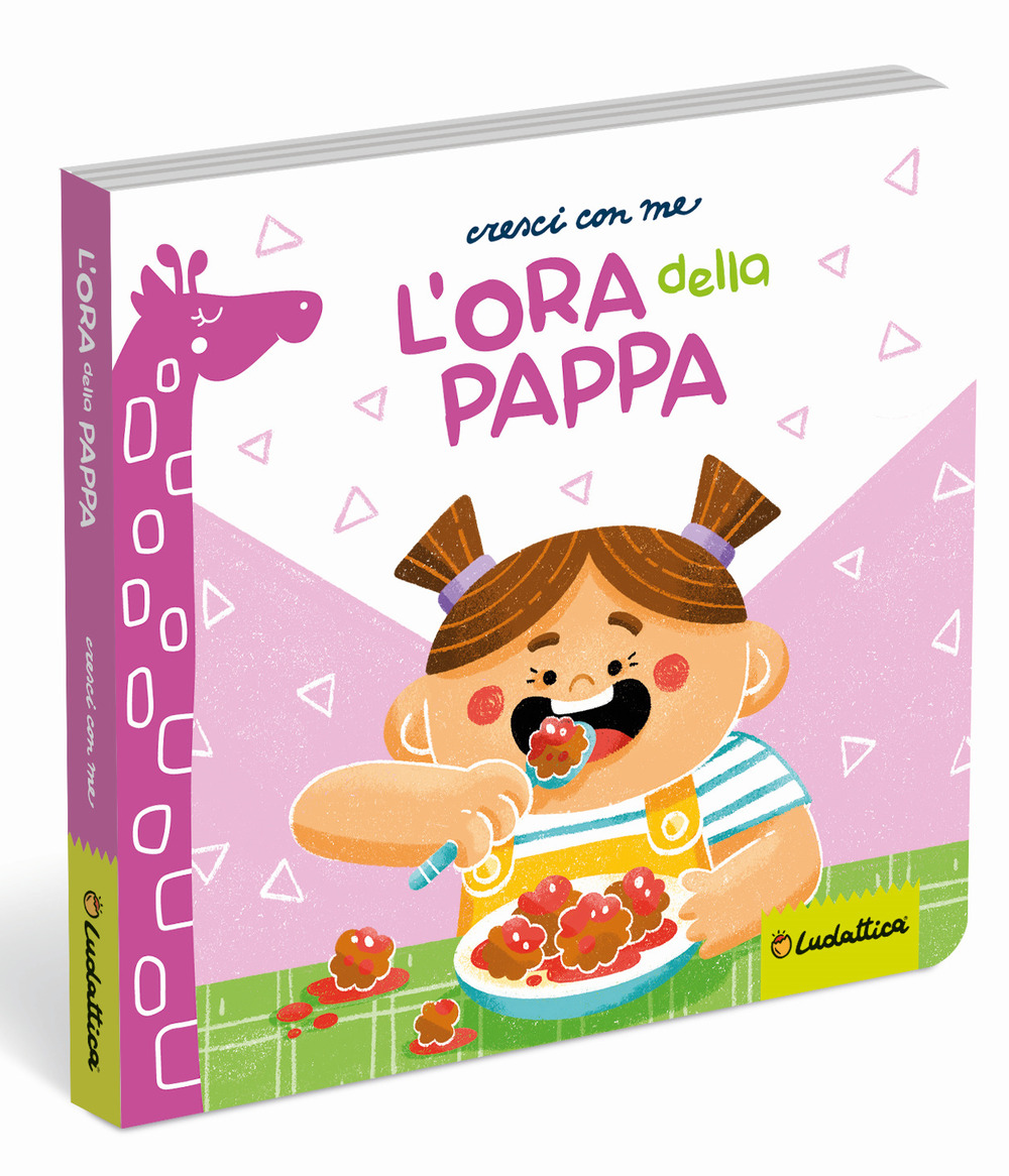 L'ora della pappa. Ediz. a colori