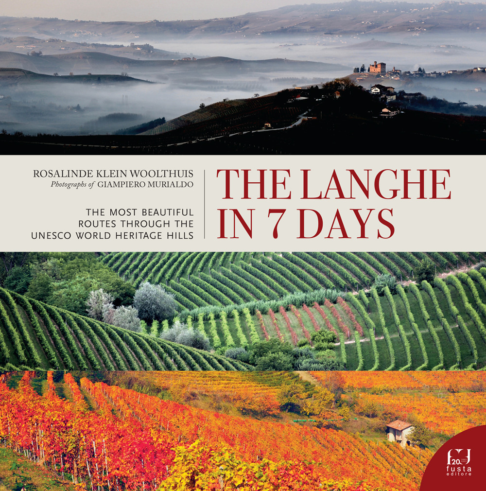 The Langhe in 7 days. The most beautiful routes through the UNESCO world heritage hills
