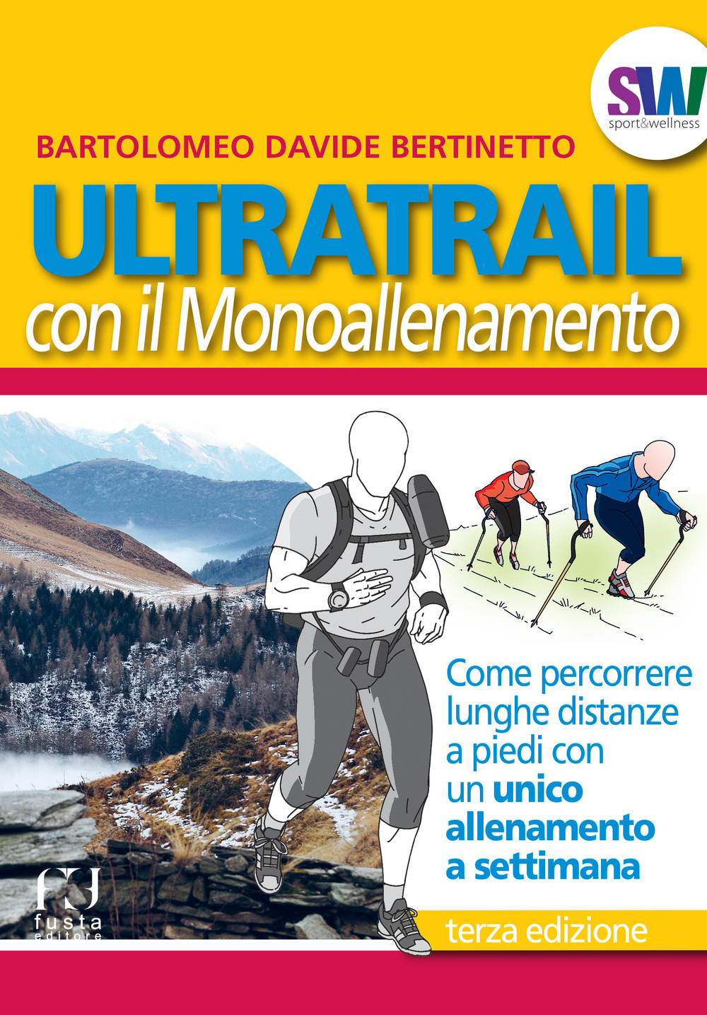 Ultratrail con il monoallenamento. Come percorrere lunghe distanze a piedi con un unico allenamento settimanale