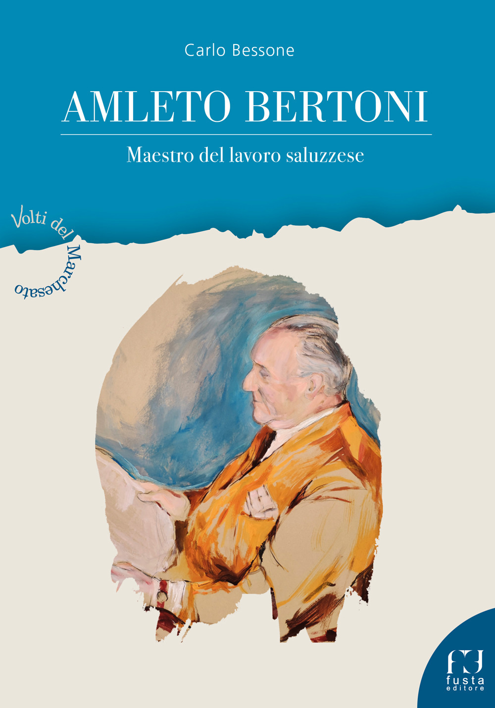 Amleto Bertoni. Maestro del lavoro saluzzese