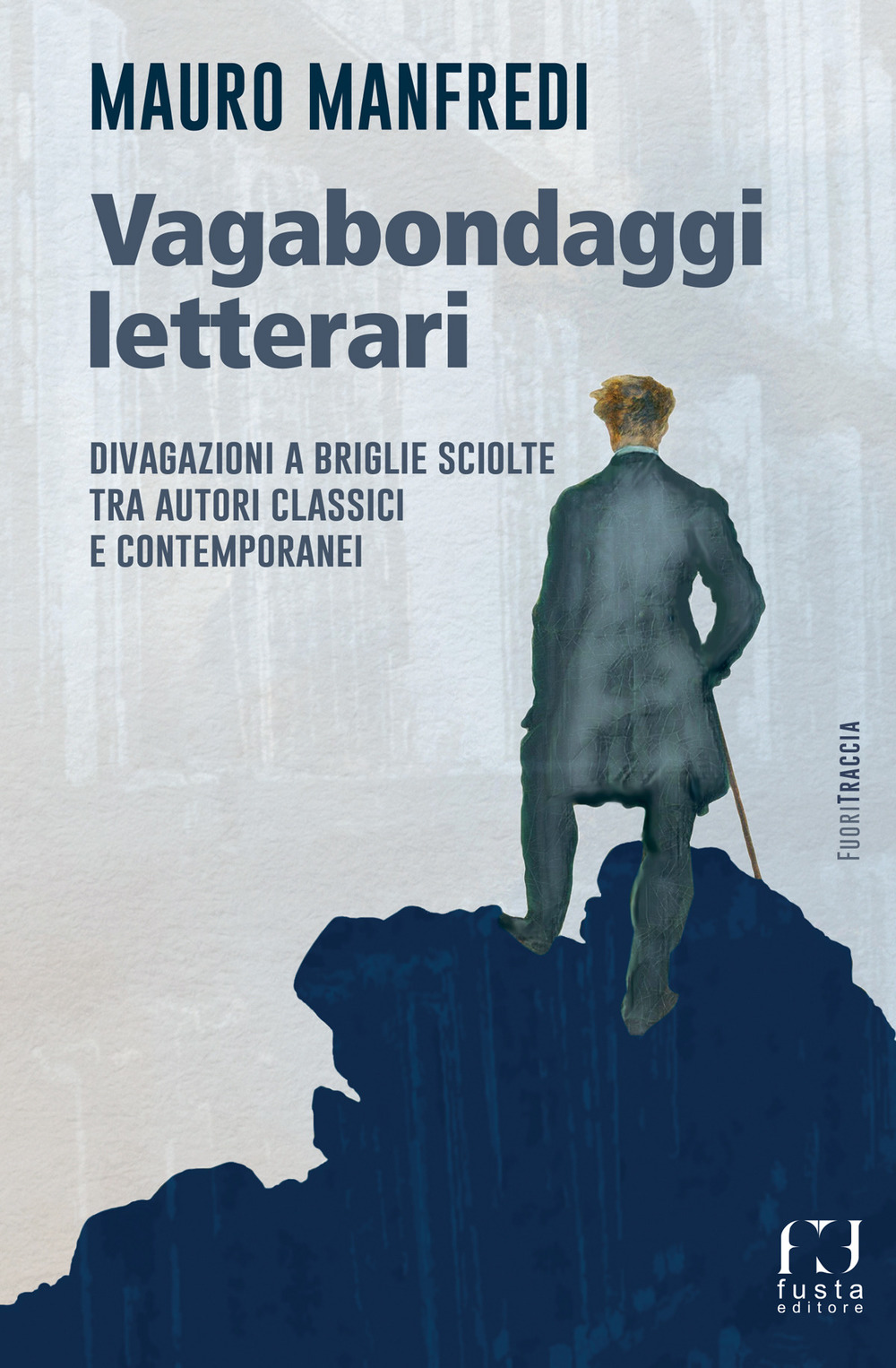 Vagabondaggi letterari. Divagazioni a briglie sciolte tra autori classici e contemporanei