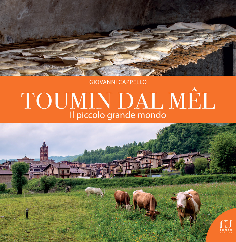 Toumin dal Mêl. Il piccolo grande mondo