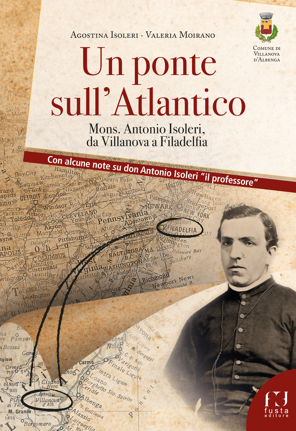 Un ponte sull'Atlantico. Mons. Antonio Isoleri, da Villanova a Filadelfia