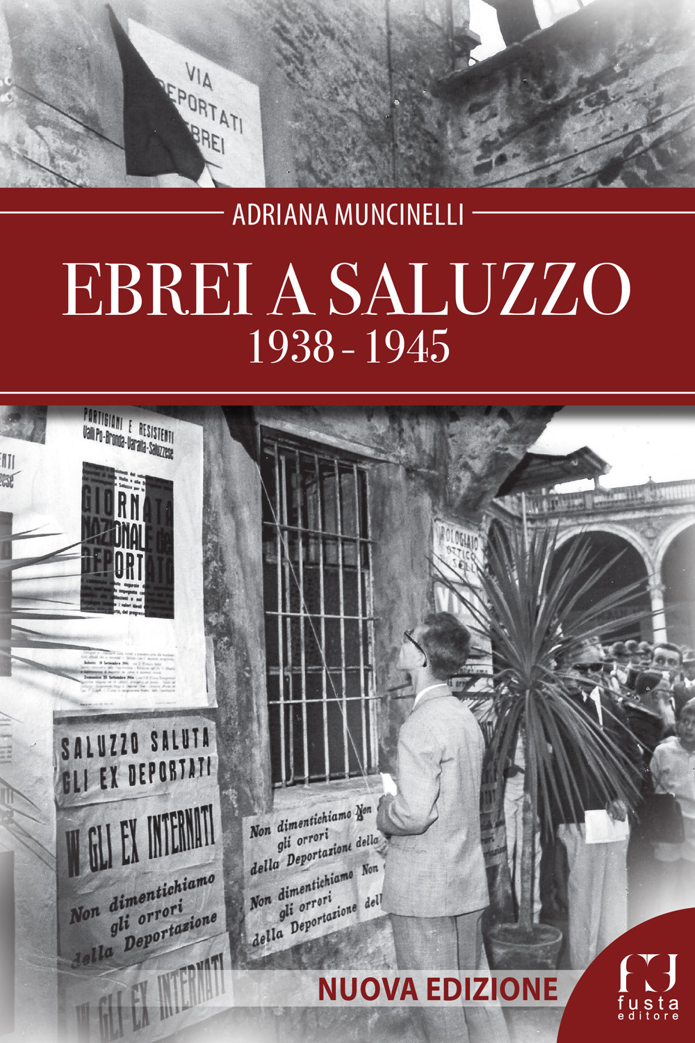 Ebrei a Saluzzo 1938-1945. Nuova ediz.