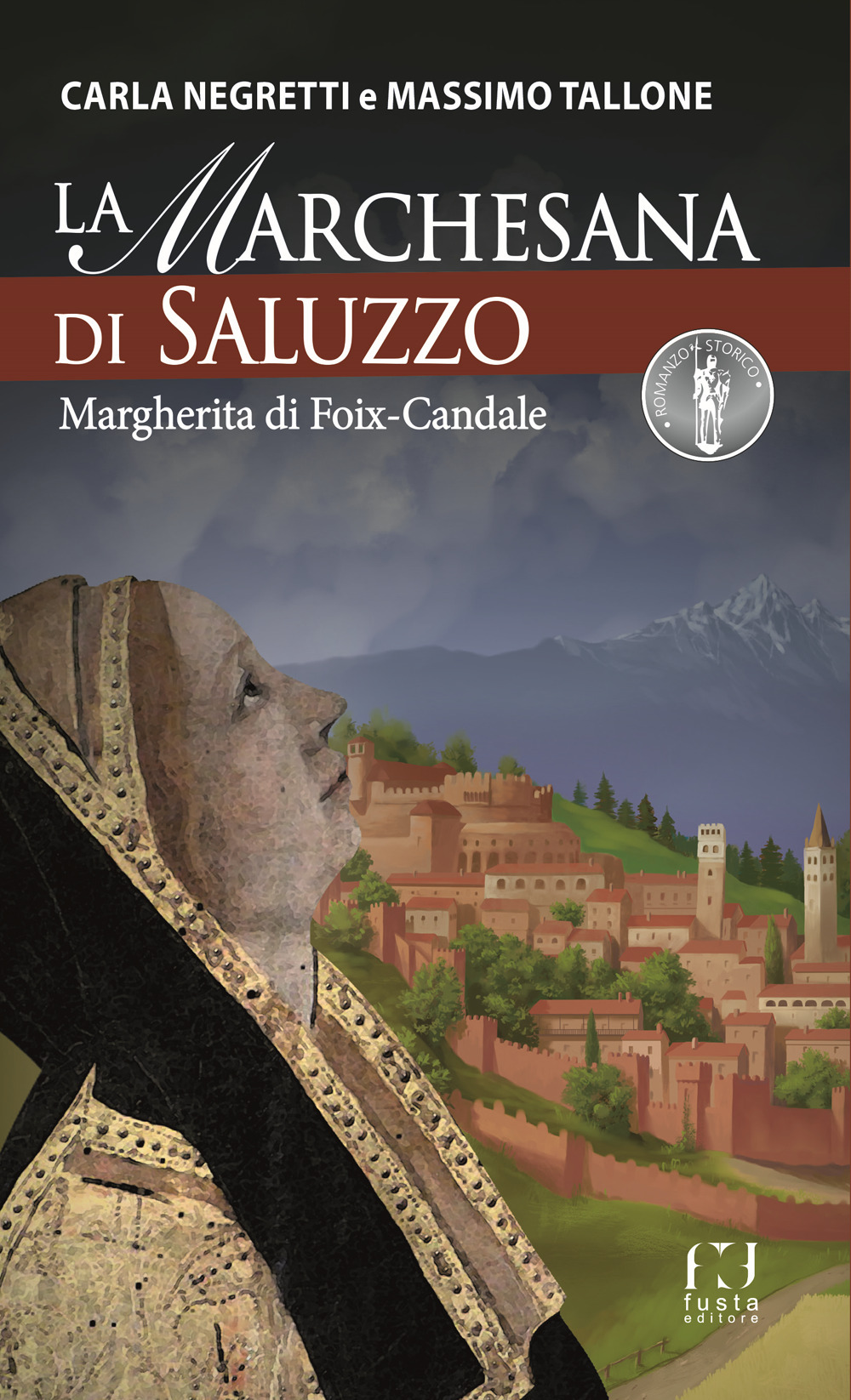 La Marchesana di Saluzzo. Margherita di Foix-Candale