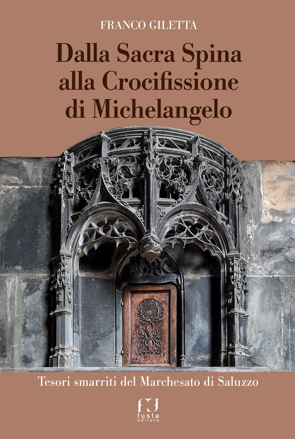 Dalla Sacra Spina alla Crocifissione di Michelangelo. Tesori smarriti del Marchesato di Saluzzo