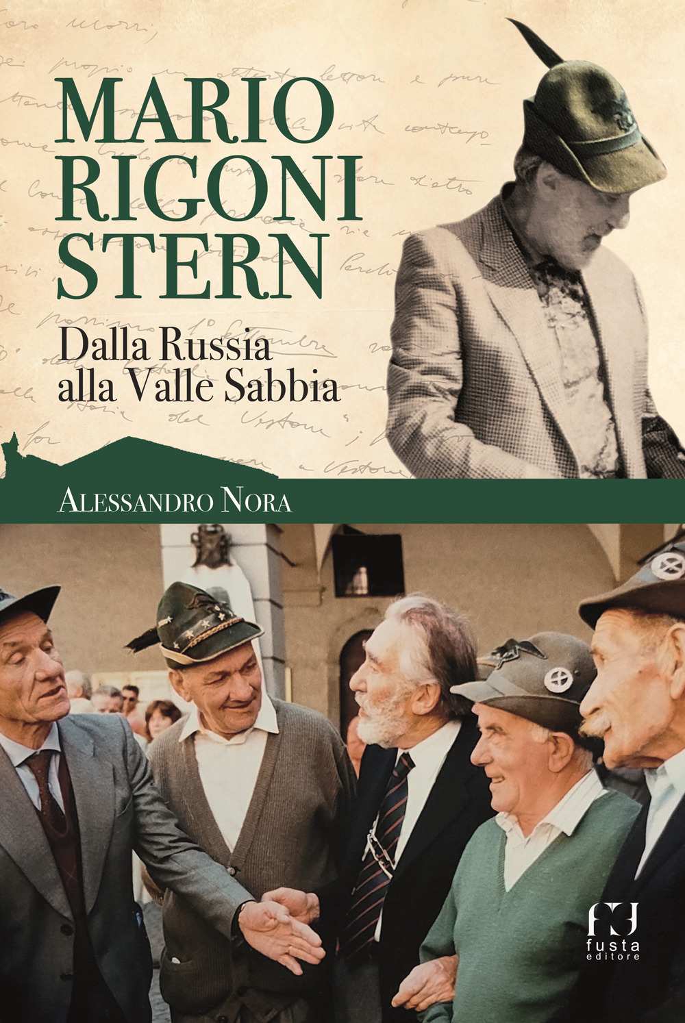 Mario Rigoni Stern. Dalla Russia alla Valle Sabbia