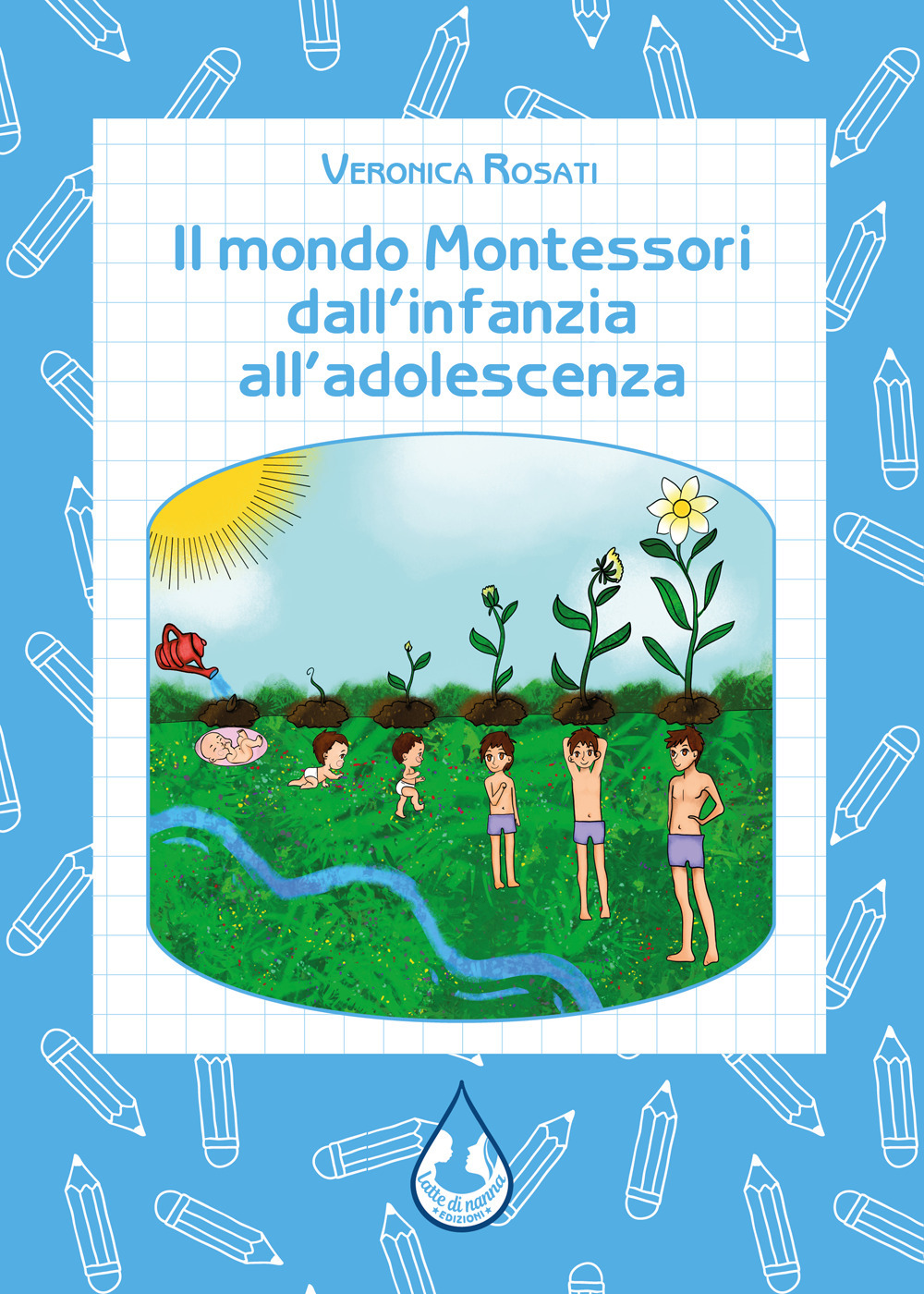 Il mondo Montessori dall'infanzia all'adolescenza