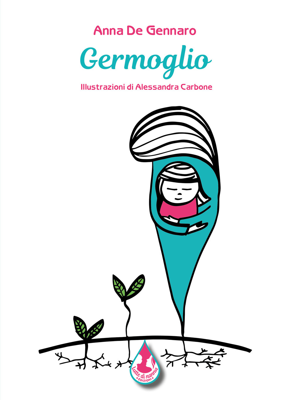 Germoglio. Ediz. illustrata