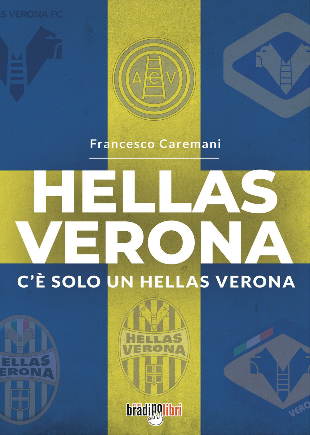 Hellas Verona. C'è solo un Hellas Verona