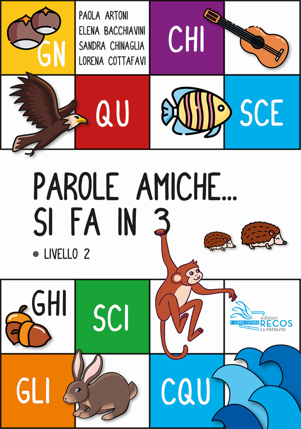 Parole amiche... Si fa in 3. Livello 2. Ediz. per la scuola