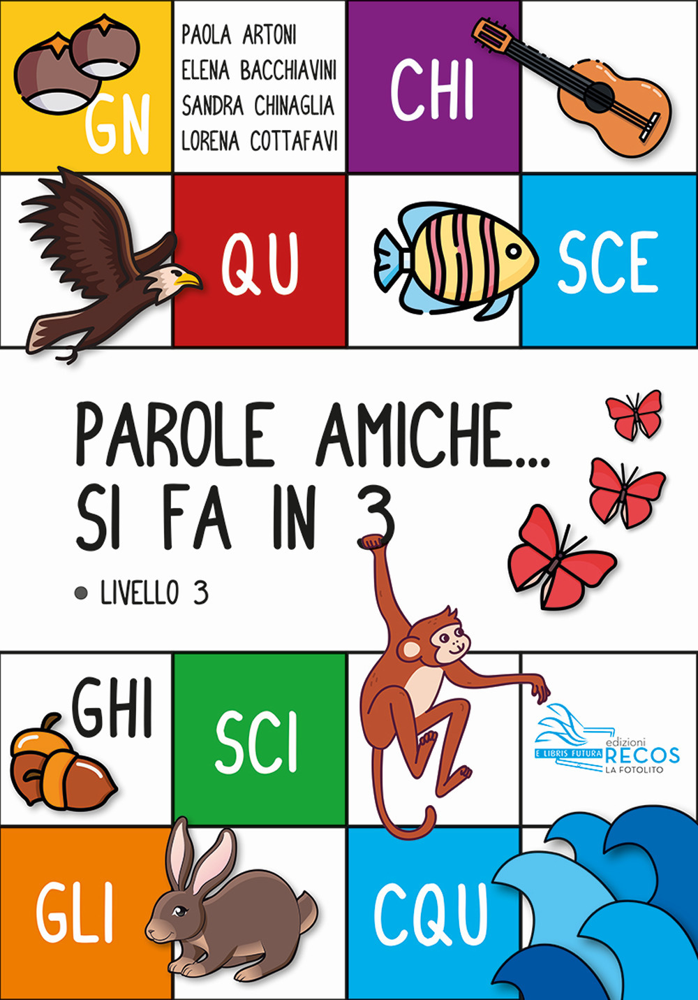 Parole amiche... Si fa in 3. Livello 3. Ediz. per la scuola