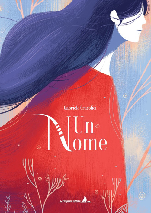 Un nome. Ediz. illustrata