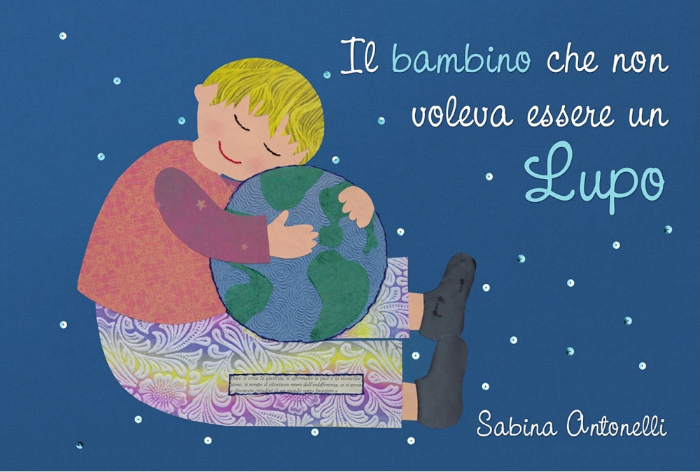 Il bambino che non voleva essere un lupo. Ediz. illustrata