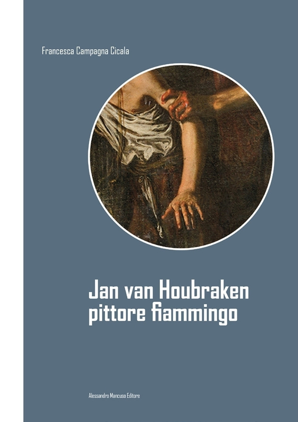 Jan van Houbraken. Pittore fiammingo. Ediz. illustrata