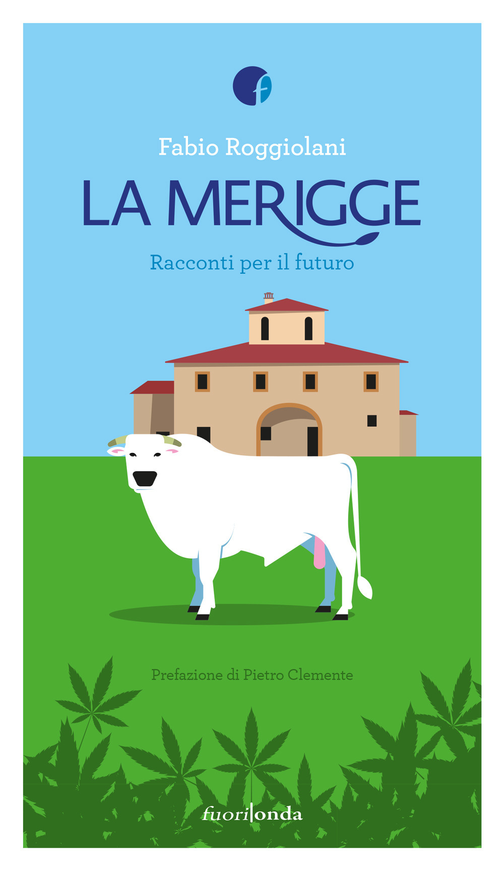 La merigge. Racconti per il futuro