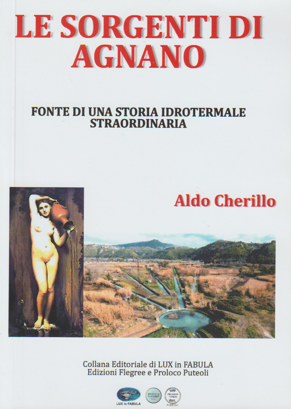 Le sorgenti di Agnano. Fonte di una storia idrotermale straordinaria