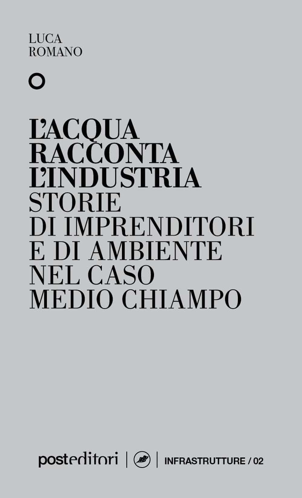 L'acqua racconta l'industria. Storie di imprenditori e di ambiente nel caso Medio Chiampo