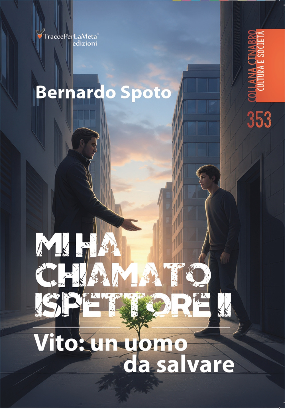 Mi ha chiamato ispettore. Vito: un uomo da salvare. Vol. 2