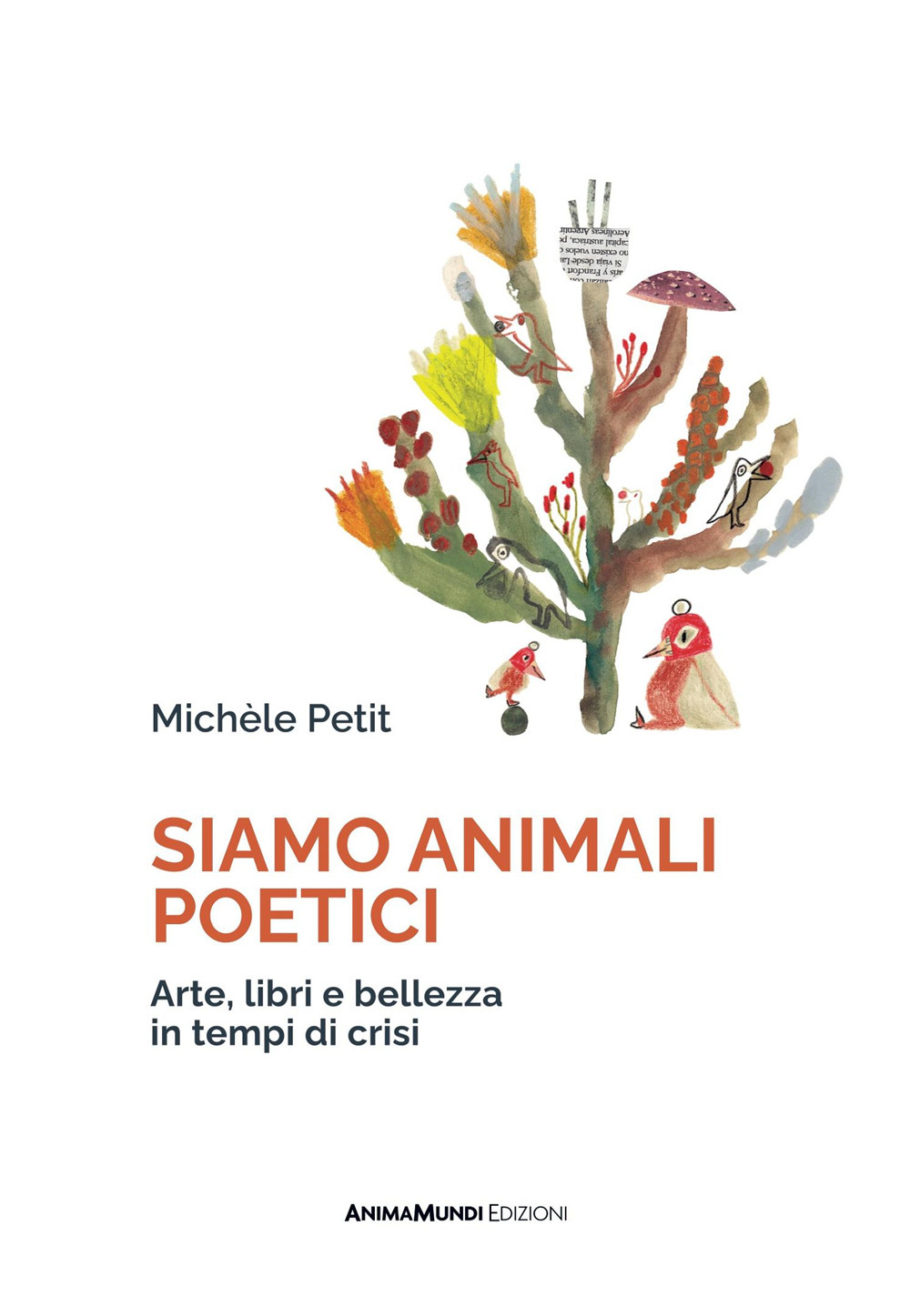 Siamo animali poetici. Arte, libri e bellezza in tempi di crisi