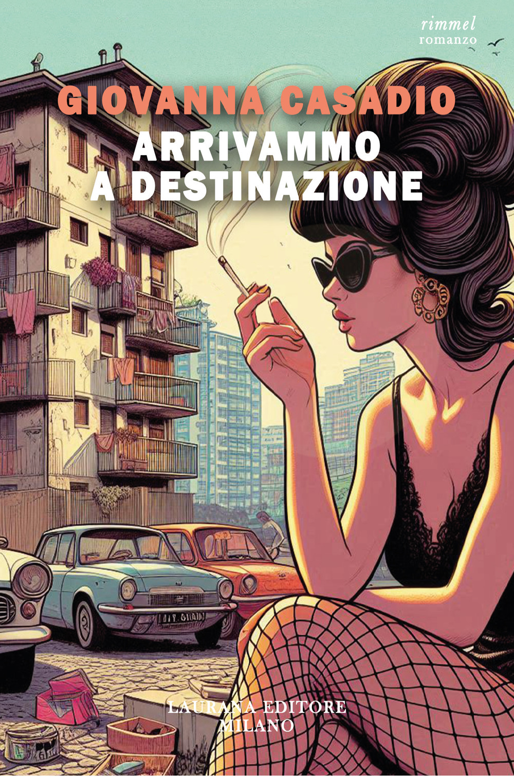 Arrivammo a destinazione
