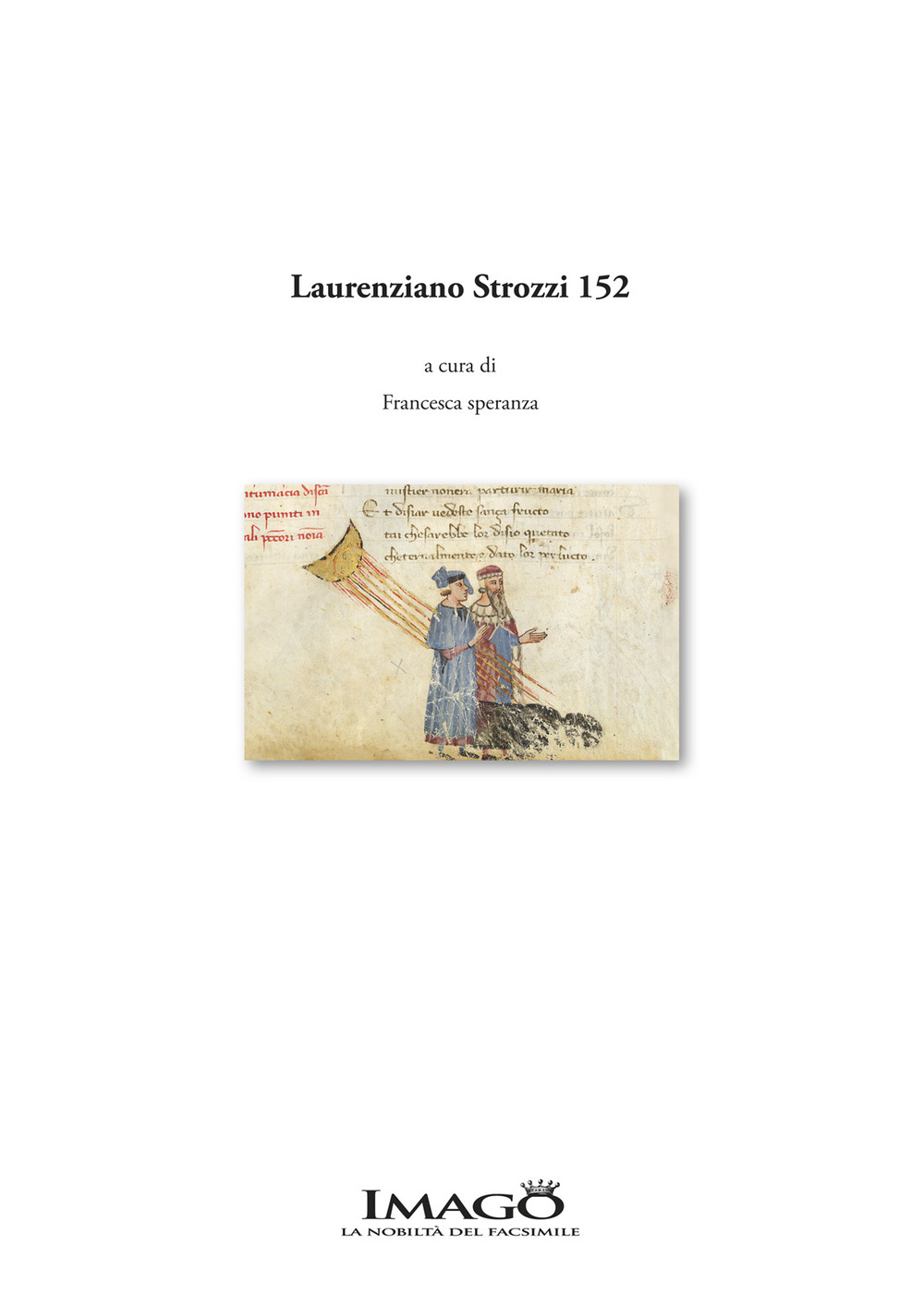 Laurenziano Strozzi 152. Ediz. critica