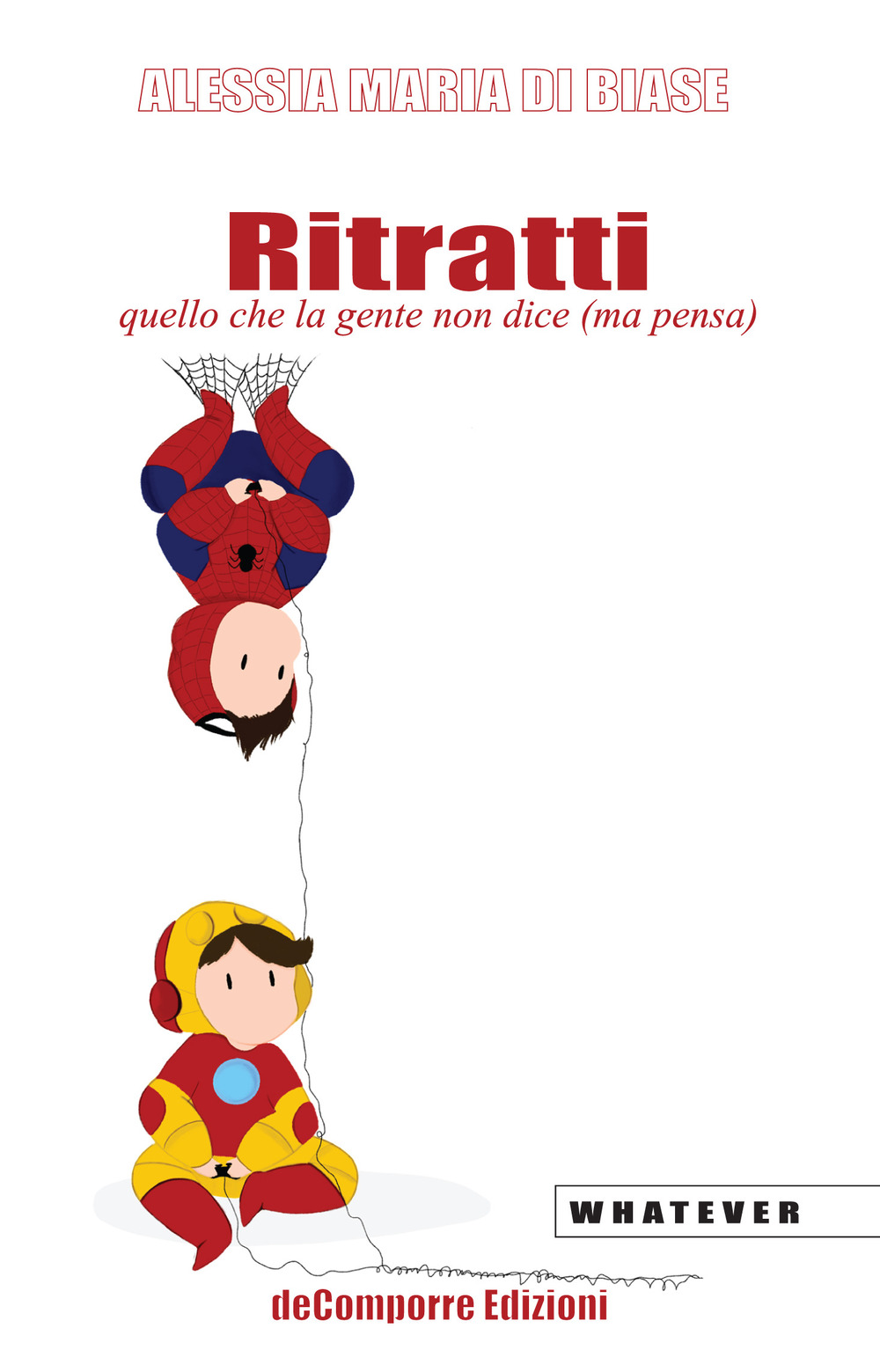 Ritratti. quello che la gente non dice (ma pensa)
