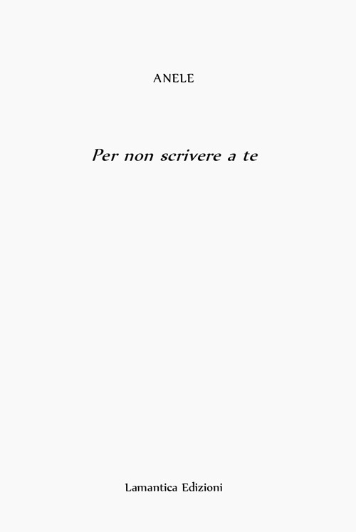 Per non scrivere a te (circuito non librario)