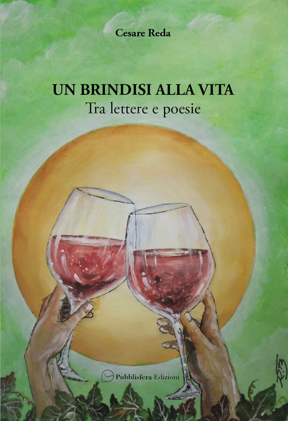 Un brindisi alla vita. Tra lettere e poesie