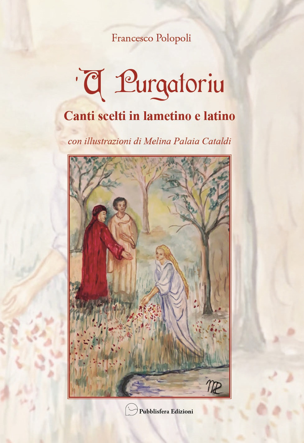 U purgatoriu. Canti scelti in lametino e latino. Ediz. illustrata