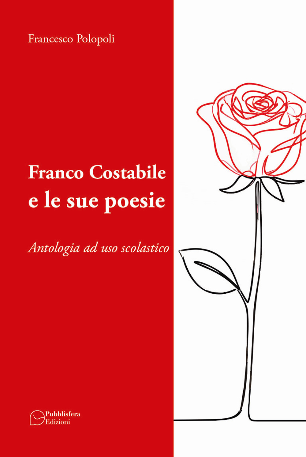 Franco Costabile e le sue poesie. Antologia ad uso scolastico. Ediz. per la scuola