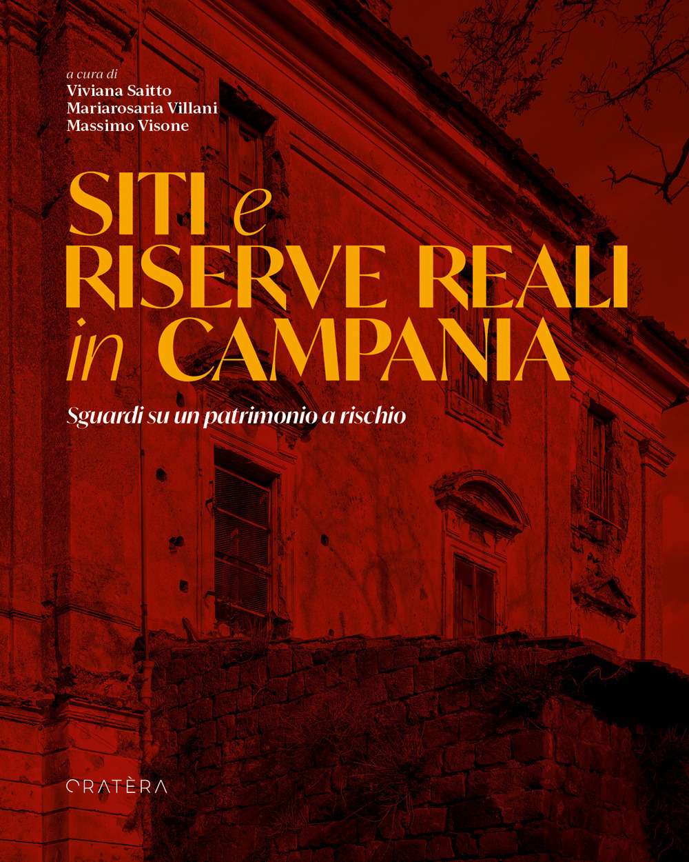 Siti e riserve reali in Campania. Sguardi su un patrimonio a rischio