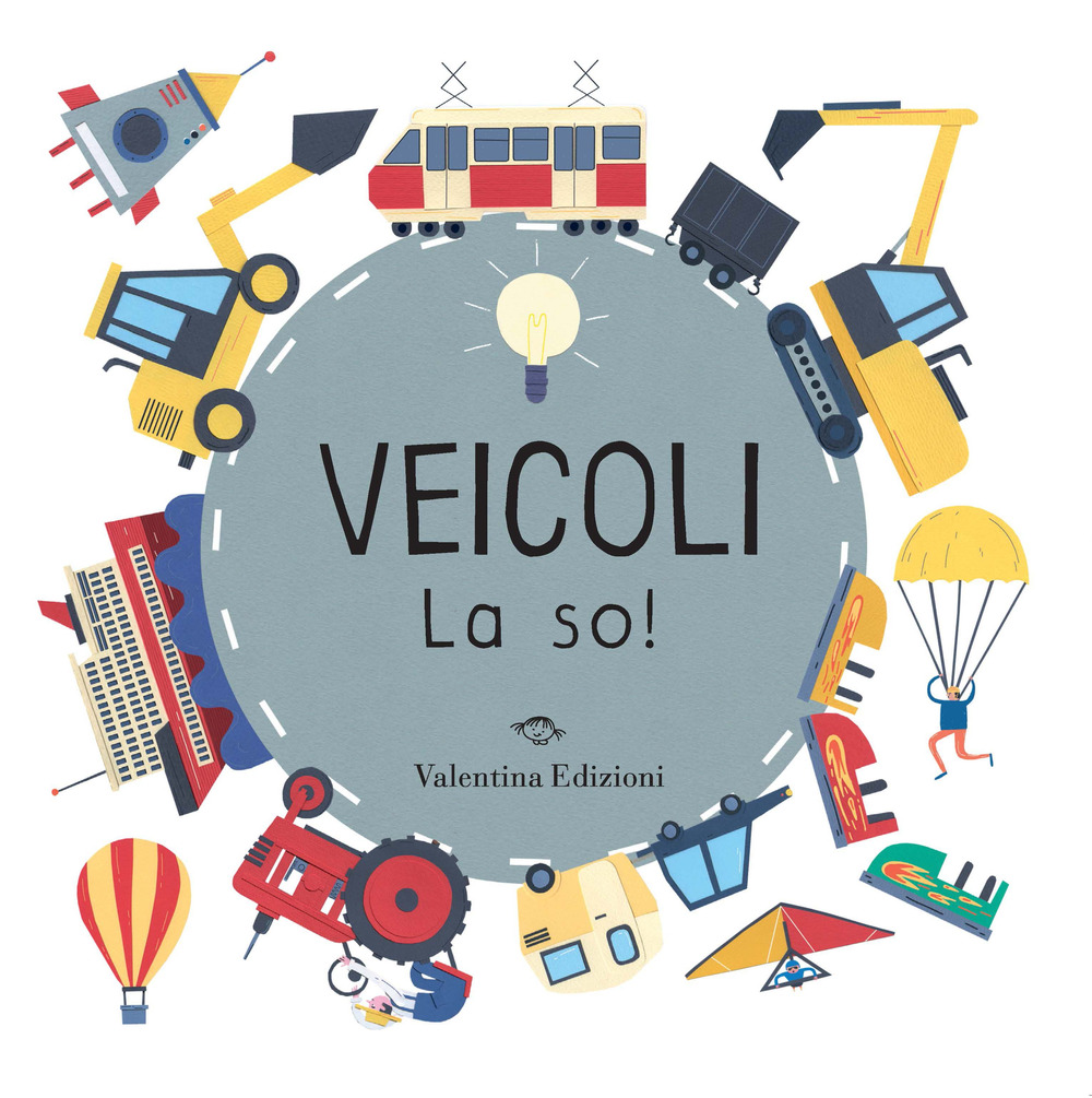 Veicoli. La so! Ediz. a colori