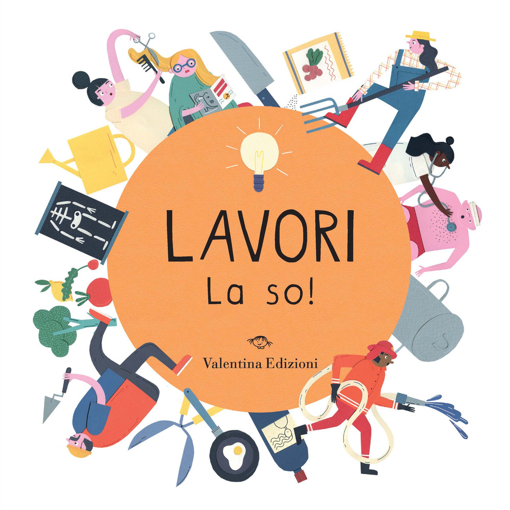 Lavori. La so! Ediz. a colori