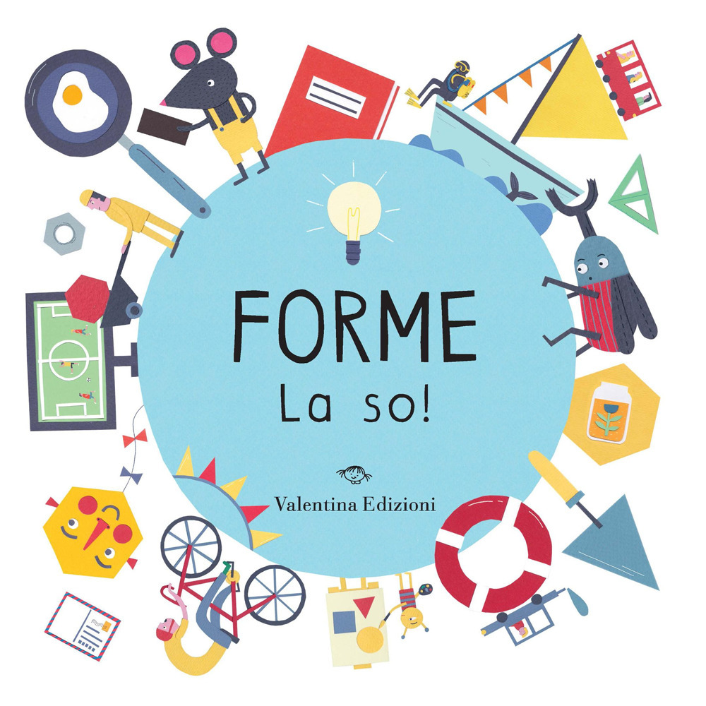 Forme. La so! Ediz. a colori