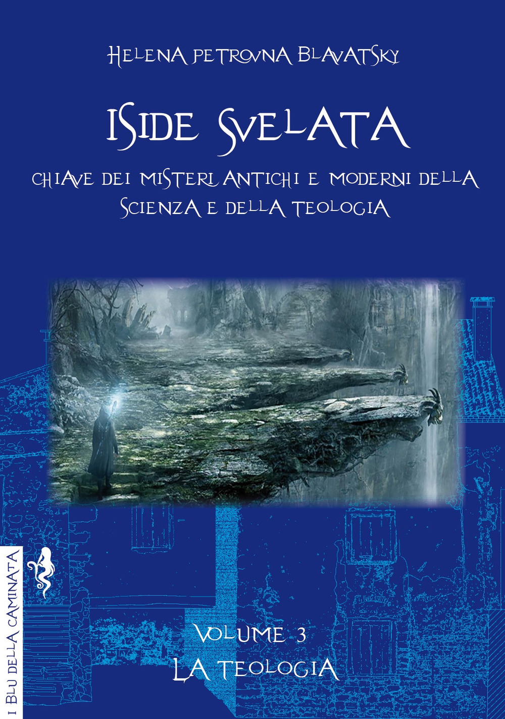 Iside svelata. Vol. 3: La teologia